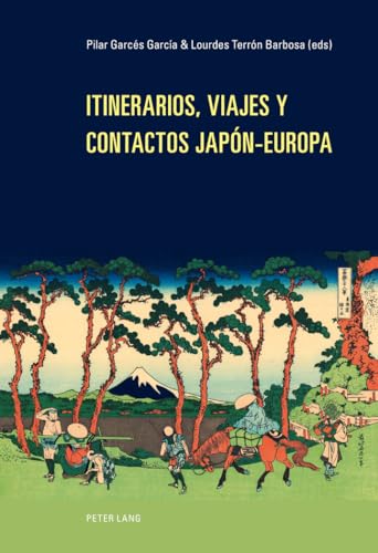 Itinerarios, viajes y contactos Japón-Europa (French and Spanish Edition)