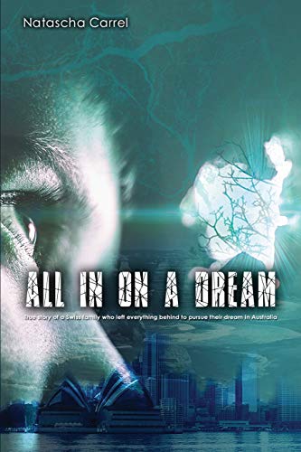 All in on a Dream: True story of a Swiss family who left everything behind to pursue their dream in Australia
