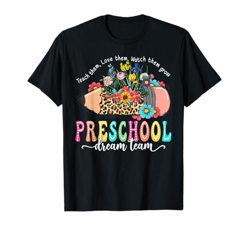 Preschool Dream Team Wildflower Pencil First Day Of School T-Shirt