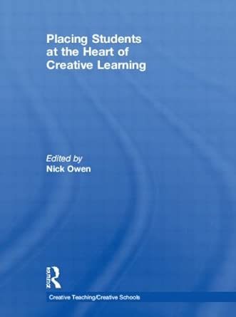 Placing Students at the Heart of Creative Learning book cover