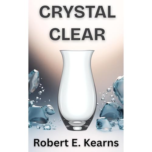 Crystal Clear Audiolibro Por Robert E. Kearns arte de portada