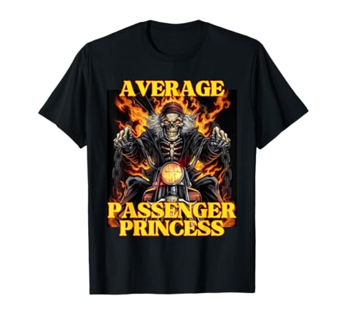 I Heart Passenger Princess Funny Hard Skeleton Meme T-Shirt