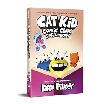 Cat Kid Comic Club: Influencers: A Graphic Novel (Cat Kid Comic Club #5): From the Creator of Dog Ma