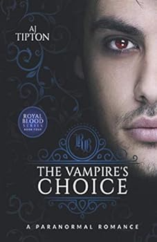 Paperback The Vampire's Choice: A Paranormal Romance (Royal Blood) Book