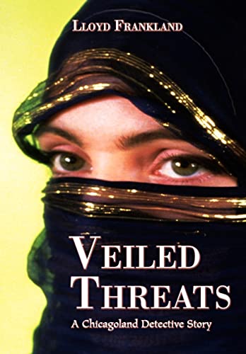 Veiled Threats: A Chicagoland Detective Story