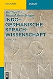 Indogermanische Sprachwissenschaft (De Gruyter Studium) (German Edition)
