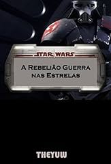 Capa de Star Wars A Rebelião Guerra nas Estrelas