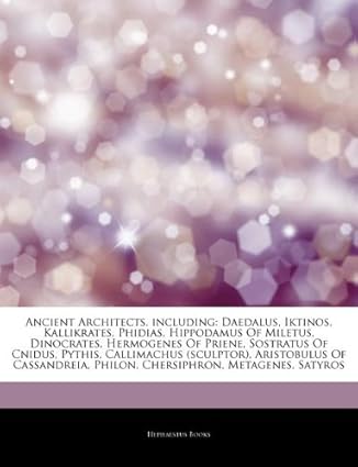 Amazon | Articles on Ancient Architects, Including: Daedalus, Iktinos ...