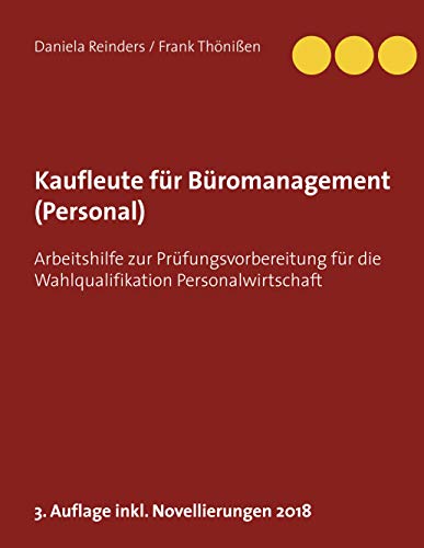 Kaufleute für Büromanagement (Personal): Arbeitshilfe zur Prüfungsvorbereitung für die Wahlqualifikation Personalwirtschaft