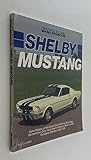 Shelby Mustang (Muscle Car Color History)