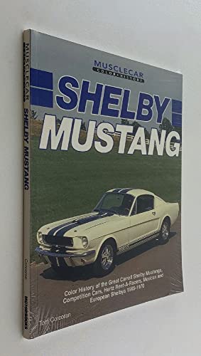 Shelby Mustang (Motorbooks International Muscle Car Color History)