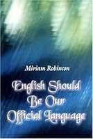 English Shold Be Our Official Language 0805984658 Book Cover