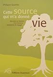  Cette source qui m\'a donné vie