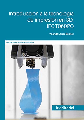 Ifct060po Introducción a la Tecnología de Impresión en 3D