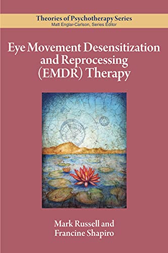 Eye Movement Desensitization and ReprocessingTherapy (By: Francine Shapiro,Mark C. Russell)