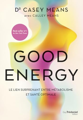 Good Energy - Le lien surprenant entre métaboli... [French] 2813234044 Book Cover