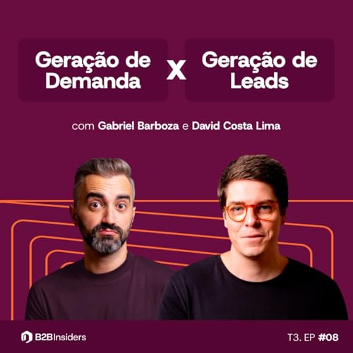 #36 - Gera&ccedil;&atilde;o de Demanda X Gera&ccedil;&atilde;o de Leads: Entenda a diferen&ccedil;a, pare de correr atr&aacute;s de leads e comece a gerar demanda qualificada
