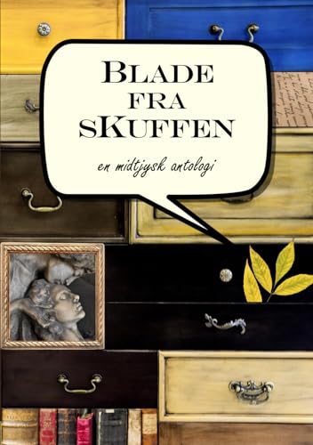 Blade fra skuffen: en midtjysk antologi (Danish Edition)