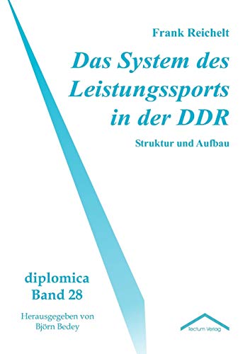 Das System des Leistungssports in der DDR (German Edition)