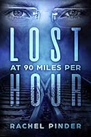 Lost at 90 mph 1695822471 Book Cover