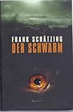 Der Schwarm : Roman. - Frank Schätzing