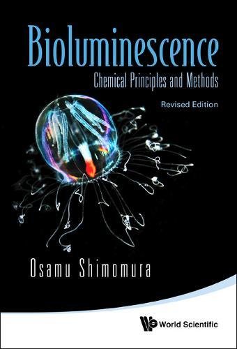 Bioluminescence: Chemical Principles and Methods
