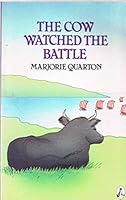 The Cow Watched the Battle 1853710849 Book Cover