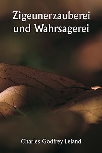 Zigeunerzauberei und Wahrsagerei (German Edition)