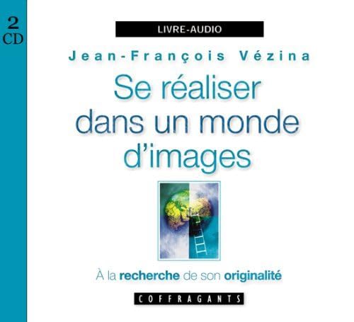 SE REALISER DANS UN MONDE D'IMAGES VEZINA