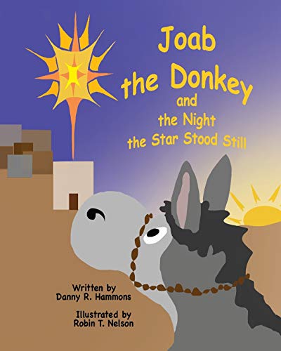 Joab the Donkey and the Night the Star Stood Still (Donkeys in the Bible)