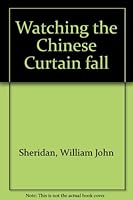 Watching the Chinese Curtain fall B0006AU2T8 Book Cover