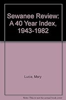 Sewanee Review: A 40 Year Index, 1943-1982 0938734067 Book Cover