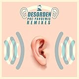  Desorden Pre-Pandemic (Remixes) [Explicit]