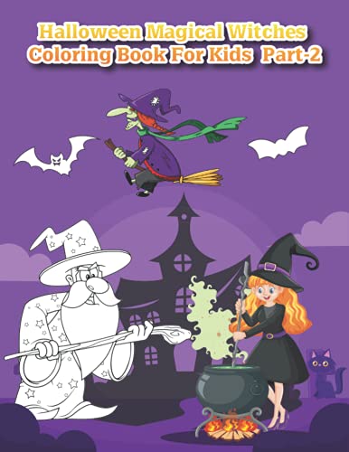Halloween Magical Witches Coloring Book For Kids Part-2: Witches Coloring Book for Kids . Witches are Making coffee ,Running errands, Cleaning , ... more activity . Perfect for 4-12 ages Kids .
