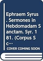 Ephraem Syrus. Sermones in Hebdomadam Sanctam. Syr. 182 9042904534 Book Cover