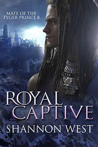Royal Captive (Mate of the Tyger Prince Book 8)