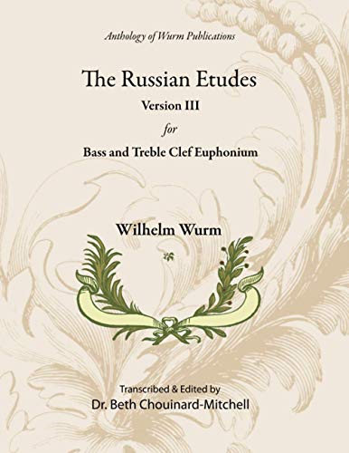 The Russian Etudes: Version III for Bass and Treble Clef Euphonium (Anthology of Wurm Publications)