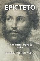 EPICTETO: Un manual para la vida 1521543437 Book Cover