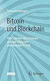 Bitcoin und Blockchain: Vom Scheitern einer Ideologie und dem Erfolg einer revolutionären Technik