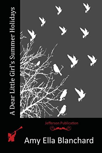 A Dear Little Girl's Summer Holidays 1515220257 Book Cover