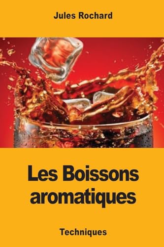 Les Boissons aromatiques (French Edition)