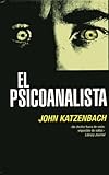 El Psicoanalista (Coleccion Edicion Limitada) by John Katzenbach (2007-09-06)