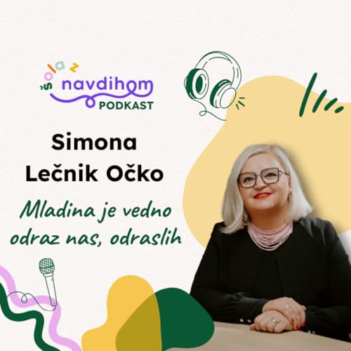 Simona Lečnik Očko: Mladina je vedno odraz nas, odraslih