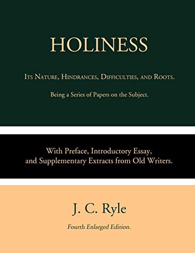 Holiness: Its Nature, Hindrances, Difficulties,... 1796386022 Book Cover