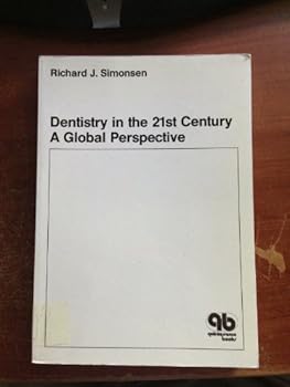 Paperback Dentistry in the 21st Century: A Global Perspective : Proceedings Book