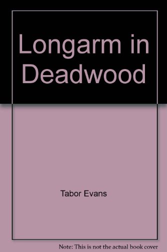 Longarm in Deadwood