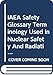 Produktbild IAEA Safety Glossary Terminology Used In Nuclear Safety And Radiation Protection 2007