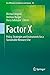 Factor X: Policy, Strategies and Instruments for a Sustainable Resource Use (Eco-Efficiency in Industry and Science, 29)