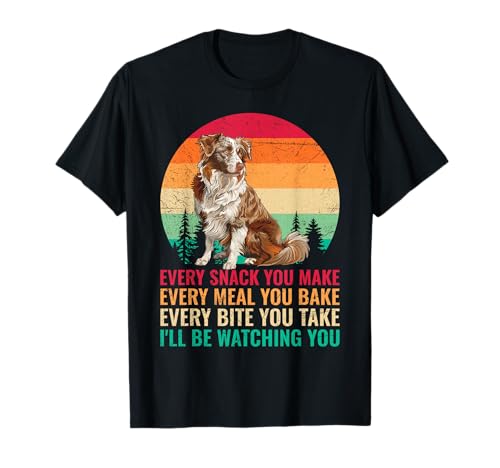Aussie EVERY SNACK YOU MAKE EVERY MEAL YOU BAKE Lustiges T-Shirt