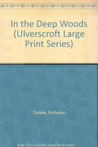 In The Deep Woods (U) (Ulverscroft Large Print ... [Large Print] 0708925685 Book Cover